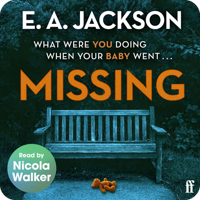 Missing by E. A. Jackson (read by Nicola Walker)