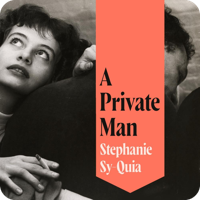 A Private Man by Stephanie Sy-Quia (read by John Sackville)