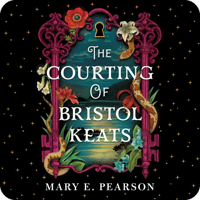 The Courting of Bristol Keats by Mary E. Pearson (read by Brittany Pressley)