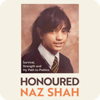Honoured by Naz Shah (read by Naz Shah)