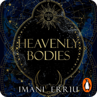 Heavenly Bodies by Imani Erriu (read by Jane Collingwood)