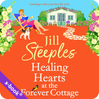 Healing Hearts at The Forever Cottage by Jill Steeples (read by Karen Cass)