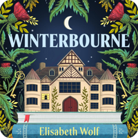 Winterbourne by Elisabeth Wolf (read by Olivia Caw)