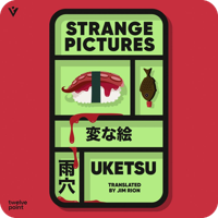 Strange Pictures by Uketsu (read by Andrew Grace)