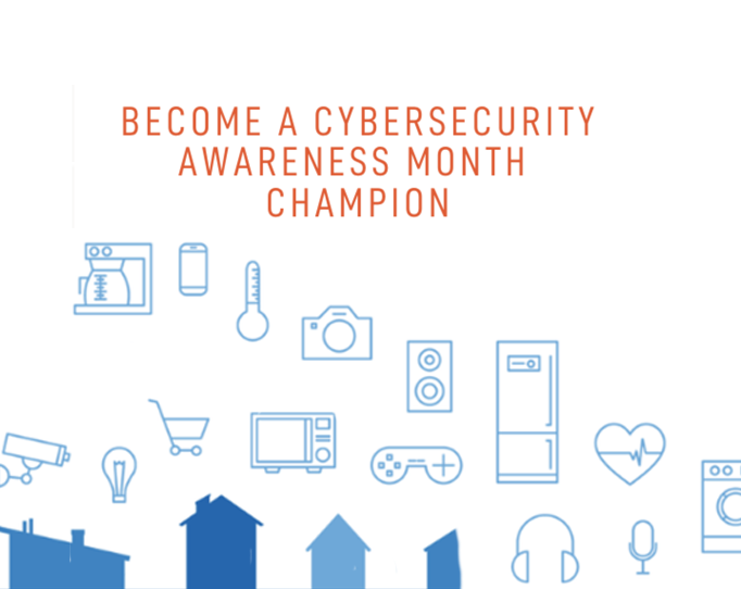 It's Cybersecurity Awareness Month. Be a Cybersecurity Awareness Champion.