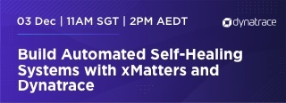 Build Automated Self-Healing Systems with xMatters and Dynatrace