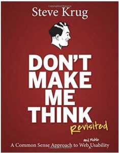Don't Make Me Think is a classic UX Design book.