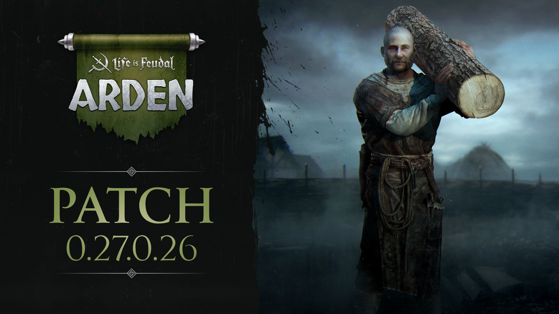 Life is Feudal: Arden - Patch Notes 0.27.0.26