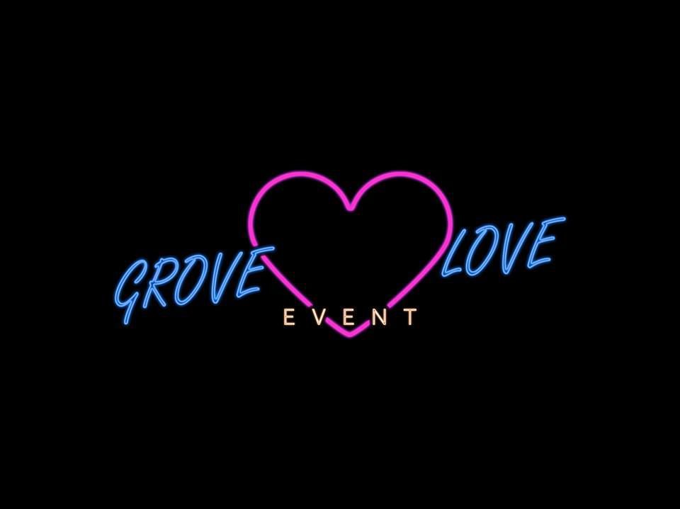 GROVE LOVE EVENT GLE