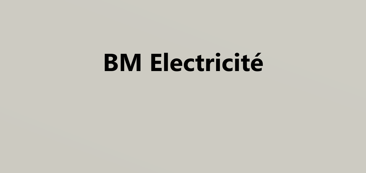 BM Electricité électricité (production, distribution, fournitures)