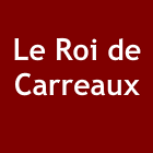 Le Roi de Carreaux carrelage et dallage (vente, pose, traitement)