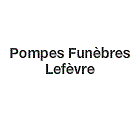 Pompes Funèbres Lefevre pompes funèbres, inhumation et crémation (fournitures)