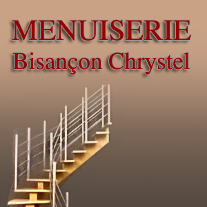 Bisançon Chrystel Menuiserie entreprise de menuiserie