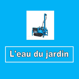 L'Eau du Jardin forage, sondage et construction de puits (travaux)