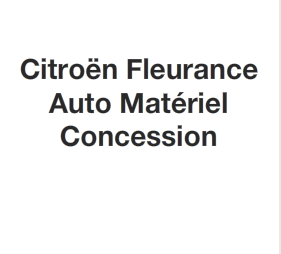 Citroën Fleurance Auto Matériel Concession carrosserie et peinture automobile