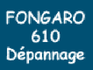 Fongaro 610 Dépannage