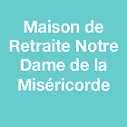 EHPAD Notre Dame de la Miséricorde maison de retraite établissement privé