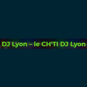 Ch'ti DJ Lyon discothèque et dancing