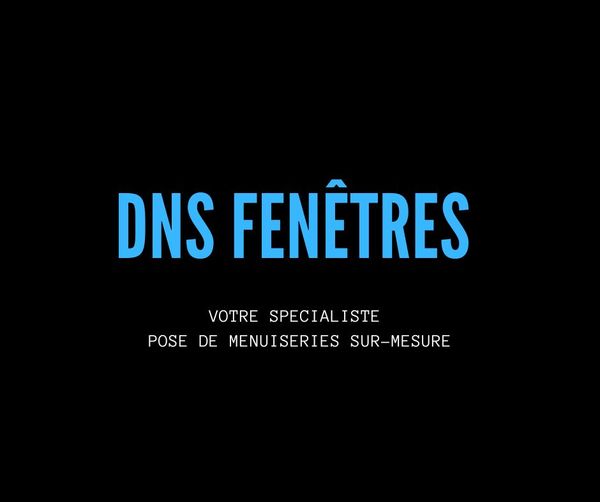 Dns Fenêtres entreprise de menuiserie PVC