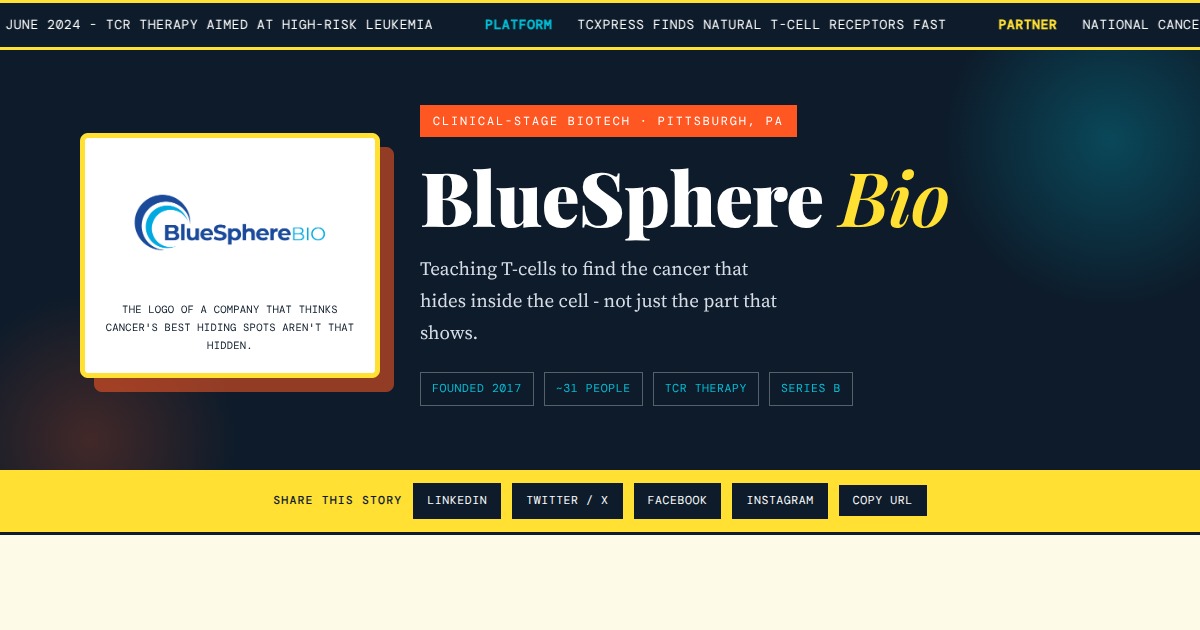 BlueSphere Bio - The Pittsburgh Biotech Teaching T-Cells to Find Hidden ...