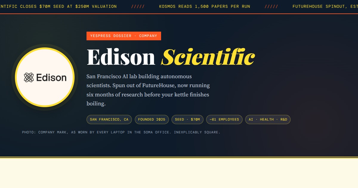 Edison Scientific - The AI Scientist That Doesn't Sleep | YesPress