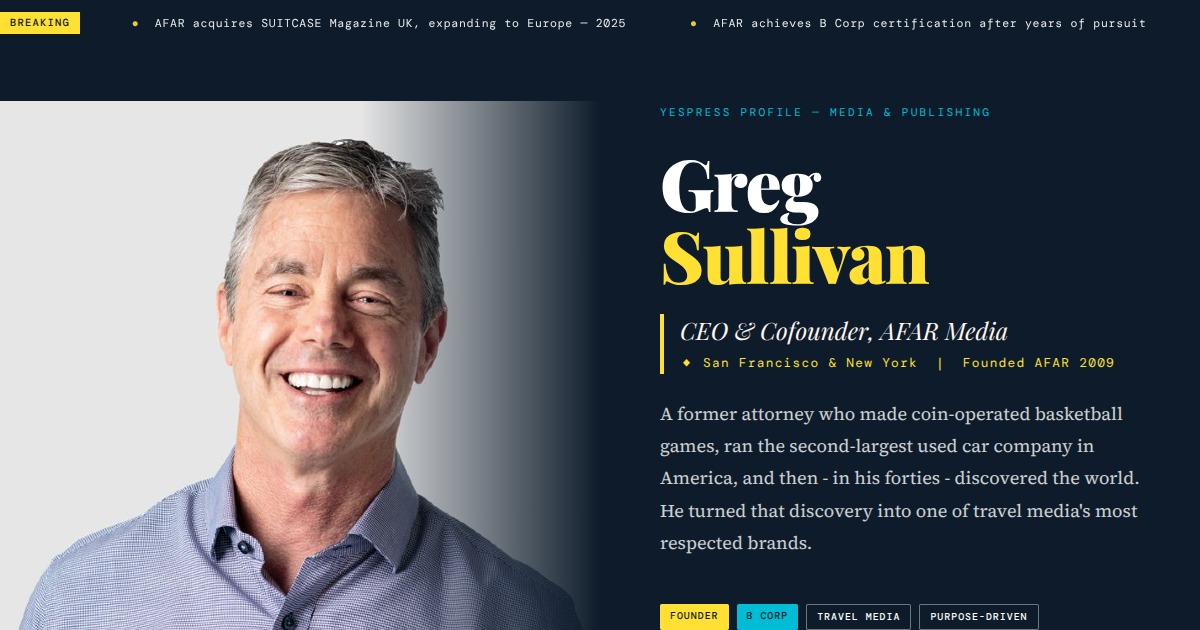 Greg Sullivan - CEO & Cofounder, AFAR | YesPress