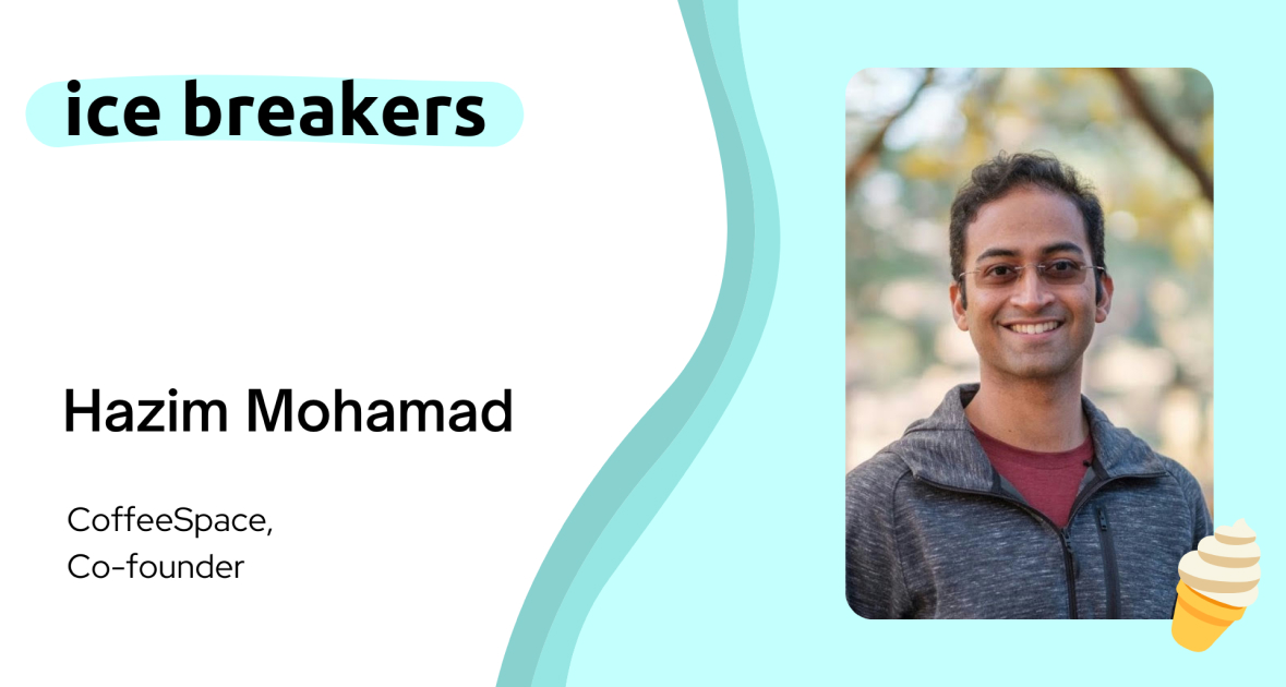 Hazim Mohamad, Co-Founder and CEO of CoffeeSpace