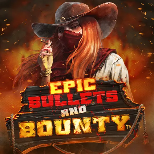 Epic Bullets And Bounty