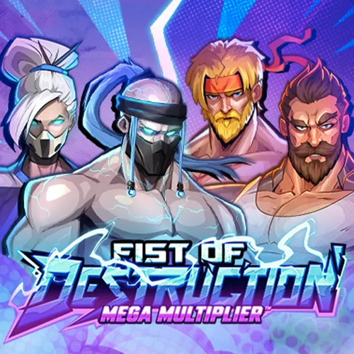 FIST OF DESTRUCTION MEGAMULTIPLIER