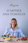 30 Dakikada Ana Yemekler - İdil Yazar