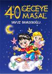 40 Geceye 40 Masal - Yavuz Bahadıroğlu