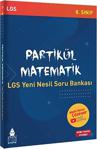 8. Sınıf Lgs Partikül Matematik Yeni Nesil Soru Bankası Kitabı Tonguç Akademi