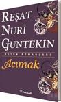 Acımak - Reşat Nuri Güntekin