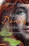 Adımı Deniz Koydular / Demet Cengiz