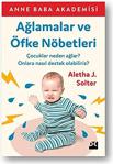 Ağlamalar Ve Öfke Nöbetleri - Aletha J. Solter