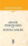 Ahlak Psikolojisi Ve Sosyal Ahlak / Erol Güngör