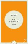 Akıl Dediğimiz Şey / George W.F. Hegel / Zeplin