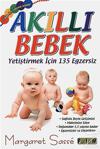 Akıllı Bebek Yetiştirmek Için 135 Egzersiz/Margaret Sasse