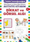 Aktivite Kitabım - Dikkat Ve Görsel Algı 5+ Yaş - Okul Öncesi Ve