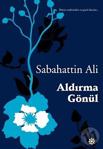 Aldırma Gönül / Sabahattin Ali / Doğan Novus