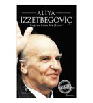 Aliya İzzetbegoviç / Kolektif / İlgi Kültür Sanat Yayınları