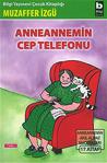 Anneannemin Cep Telefonu