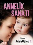 Annelik Sanatı / Adem Güneş