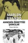 Annemin Öğrettiği Şarkılar/Agora Kitaplığı/Marlon Brando