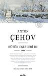 Anton Çehov Bütün Eserleri 3 1884 Ciltli Anton Çehov Alfa Yayınl