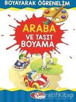 Araba Ve Taşıt Boyama - Kolektif - Çilek Kitaplar