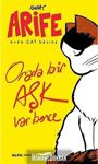 Arife - Evde Cat Başına - Orada Bir Aşk Var Bence