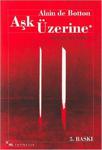 Aşk Üzerine - Alain de Botton