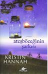 Ateşböceğinin Şarkısı - Kristin Hannah