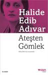 Ateşten Gömlek - Halide Edib Adıvar